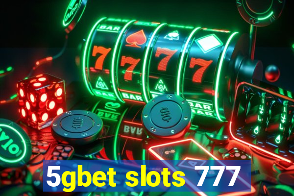 5gbet slots 777